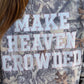 Make Heaven Crowded Embroidered Sweatshirt